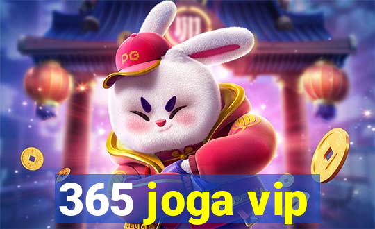 365 joga vip